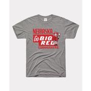  Nebraska Charlie Hustle Go Big Red Cornhuskers Tee