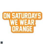  Tennessee 3.25 Inch On Saturdays Wear Rugged Sticker Decal