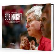  Bob Knight : On The Record : The Story Of A Complex Character And Hall Of Fame Coach