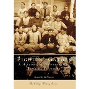  Fightin ' Gators : A History Of The University Of Florida Football Book