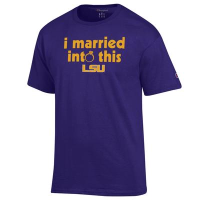 LSU Champion Women's I Married Into This Tee