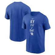 Kentucky Nike Cotton KY Til I Die Tee